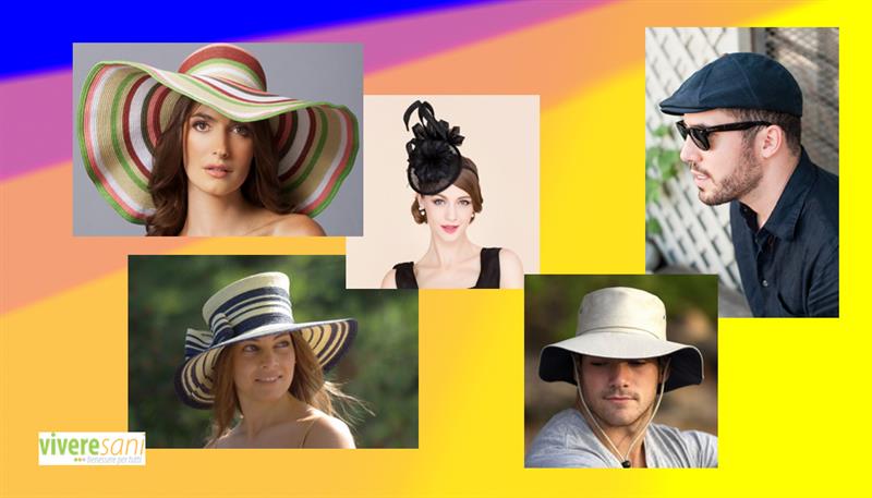 Il cappello? Indispensabile in estate Il cappello? Indispensabile in estate